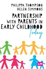 Partnership With Parents in Early Childhood Today af Helen Simmons