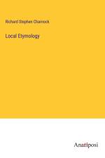Local Etymology af Richard Stephen Charnock