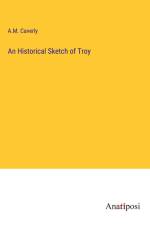An Historical Sketch of Troy