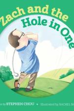 Zach and the Hole in One af Stephen Chou