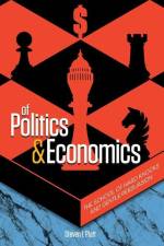 Of Politics & Economics: The School of Hard Knocks and Gentle Persuasion af Steven I. Platt