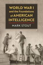WWI & THE FOUNDATIONS OF AMER af Mark Stout