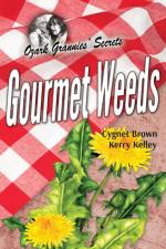Gourmet Weeds af Cygnet Brown