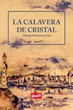 La Calavera de Cristal af Orlando Hechavarría Fiol