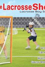 The Lacrosse Shot af S. B. McEwen