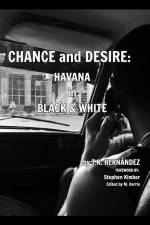 Chance and Desire: Havana in Black & White af T. K. Hernández