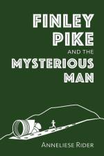 Finley Pike and the Mysterious Man af Anneliese Rider