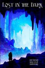 Lost in the Dark: A Solo 5th Edition Adventure that requires no DM! af Mia Johnson