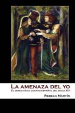 La amenaza del yo: El doble en el cuento español del siglo XIX af Rebeca Martín