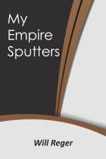 My Empire Sputters af Will Reger