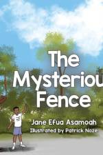 The Mysterious Fence af Jane Efua Asamoah