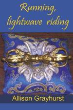 Running, lightwave riding af Allison Grayhurst
