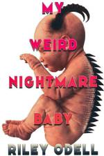 My Weird Nightmare Baby af Riley Odell