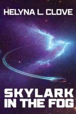 Skylark in the Fog af Helyna L Clove