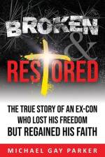 Broken & Restored af Michael Gay Parker