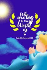 Who Are We In The World? af Zabed Mohammad