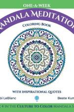 One-A-Week Mandala Meditations: Coloring Book with Inspirational Quotes af Bibi LeBlanc
