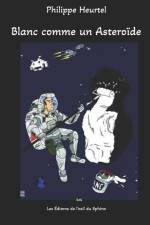 Blanc comme un Asteroïde af Philippe Heurtel