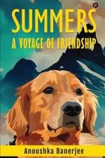 Summers: A Voyage of Friendship af Anoushka Banerjee