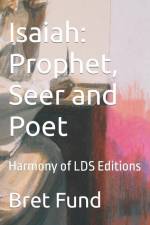 Isaiah: Prophet, Seer and Poet: Harmony of LDS Editions af Bret Ryan Fund