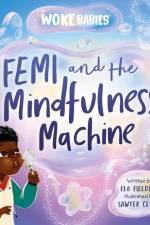Femi and The Mindfulness Machine af Flo Fielding