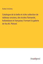 Catalogue de la belle et riche collection de tableaux anciens, des écoles flamande, hollandaise et française; Formant la galerie de feu M. Piérard af Auteur Inconnu