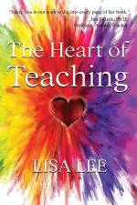 The Heart of Teaching af Lisa Lee