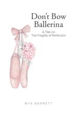 Don't Bow Ballerina af Mya Barnett