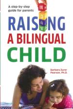 Raising A Bilingual Child af Barbara Zurer Pearson