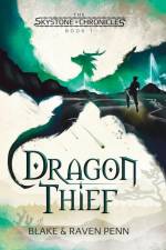 The Skystone Chronicles Book 1: Dragon Thief af Blake And Raven Penn