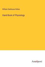 Hand-Book of Physiology