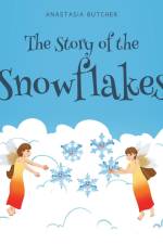 The Story of the Snowflakes af Anastasia Butcher