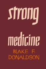 Strong Medicine af Blake F. Donaldson