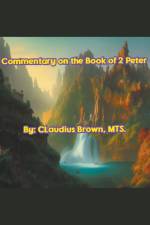 Commentary on the Book of 2 Peter af Claudius Brown