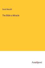 The Bible a Miracle af David Macdill