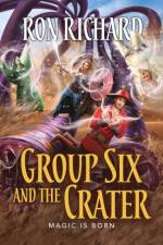 Group Six and the Crater af Ron Richard