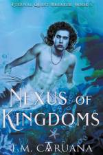 Nexus of Kingdoms af T. M. Caruana