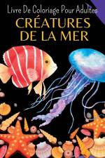 CRÉATURES DE LA MER - Livre De Coloriage Pour Adultes af Wonderful Press