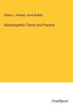Homoeopathic Theory and Practice af Charles J. Hempel