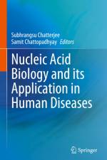 Nucleic Acid Biology and its Application in Human Diseases af Samit Chattopadhyay