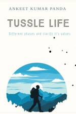TUSSLE LIFE af Ankeet Kumar Panda