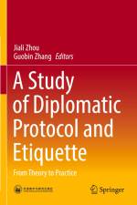 A Study of Diplomatic Protocol and Etiquette af Guobin Zhang