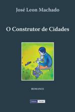 O Construtor de Cidades af José Leon Machado