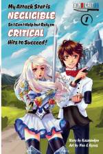 My Attack Stat is Negligible So I Can't Help but Rely on Critical Hits to Succeed! af Kazesenken