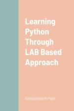 Learning Python Through LAB Based Approach af Abhinandan H. Patil