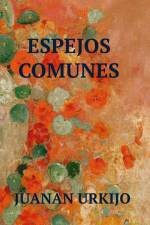 ESPEJOS COMUNES af Juanan Urkijo