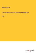 The Science and Practice of Medicine