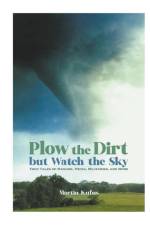Plow the Dirt but Watch the Sky af Martin Kufus