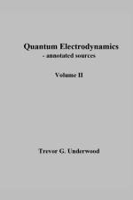 Quantum Electrodynamics - annotated sources. Volume II. af Trevor Underwood