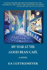 My Year at the Good Bean Café af Ea Luetkemeyer